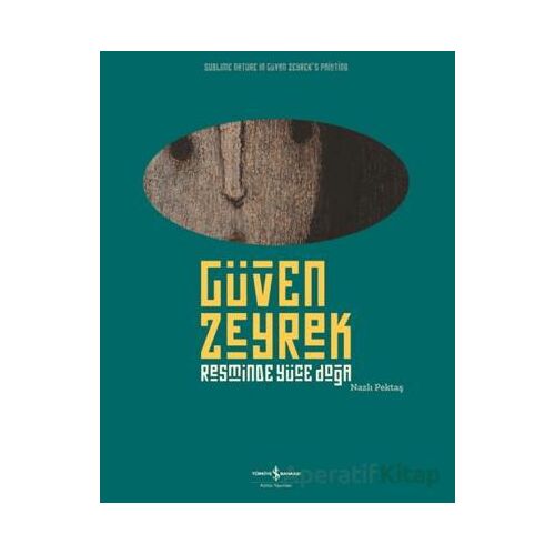 Güven Zeyrek Resminde Yüce Doğa - Güven Zeyrek - İş Bankası Kültür Yayınları