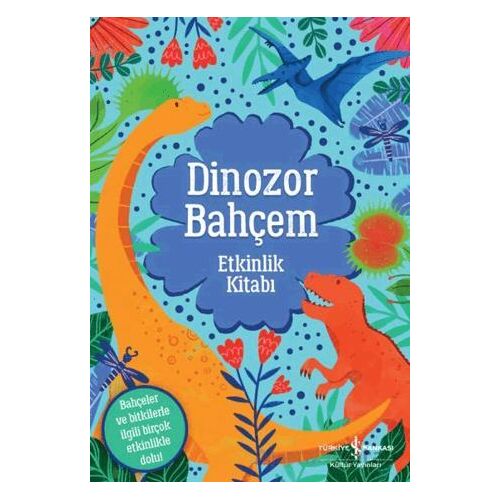 Dinozor Bahçem - Emily Hibbs - İş Bankası Kültür Yayınları