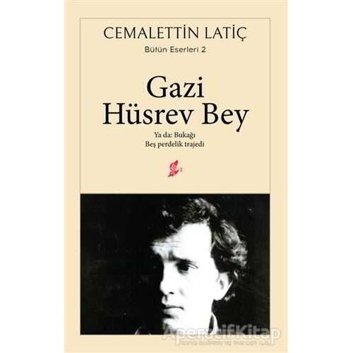 Gazi Hüsrev Bey - Cemalettin Latiç - Okur Kitaplığı