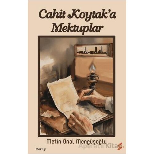 Cahit Koytak’a Mektuplar - Metin Önal Mengüşoğlu - Okur Kitaplığı