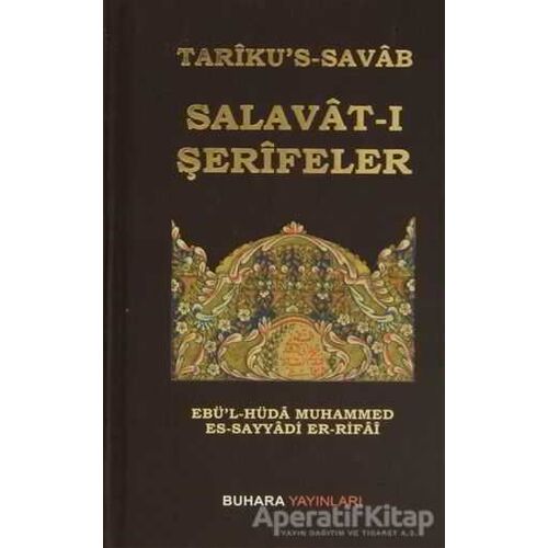 Tarikus-Savab - Salavat-ı Şerifeler - Ebül-Hüda Muhammed Es-Sayyadi Er-Rifai - Buhara Yayınları