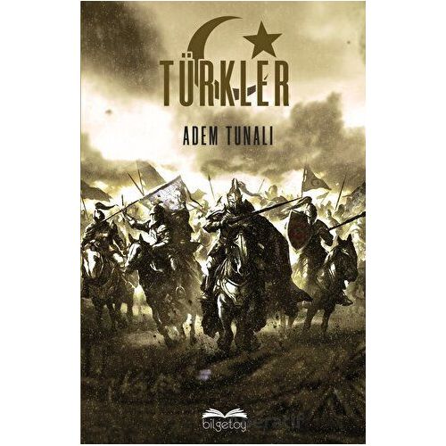 Türkler - Adem Tunalı - Bilgetoy Yayınları