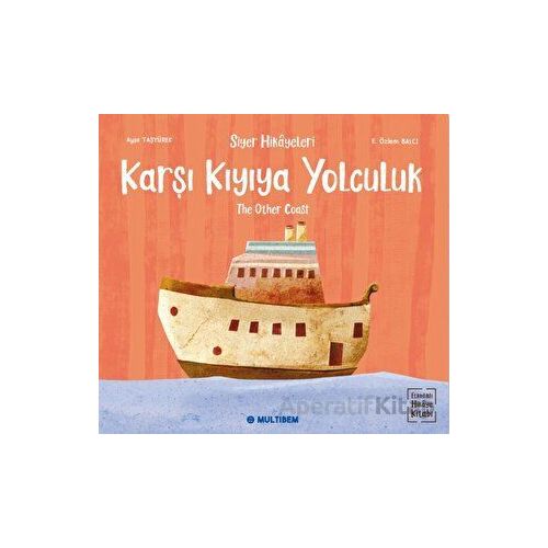 Karşı Kıyıya Yolculuk - Ayşe Taşyürek - Multibem Yayınları