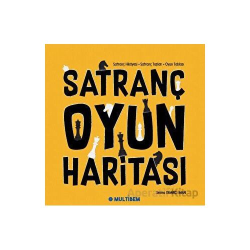 Satranç Oyun Haritası - Selma Demirci İman - Multibem Yayınları