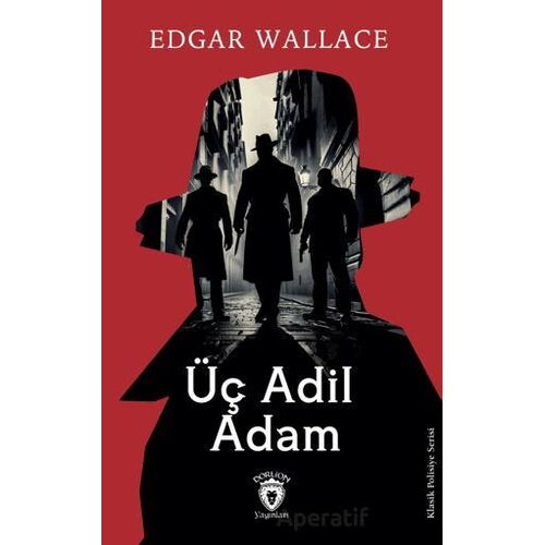 Üç Adil Adam - Edgar Wallace - Dorlion Yayınları