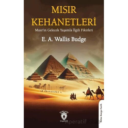 Mısır Kehanetleri - E. A. Wallis Budge - Dorlion Yayınları