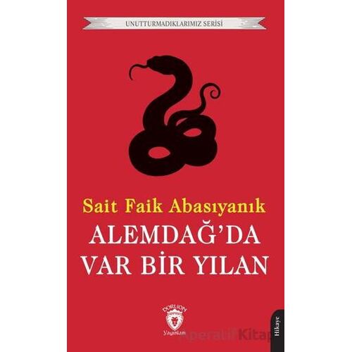 Alemdağ’da Var Bir Yılan - Sait Faik Abasıyanık - Dorlion Yayınları