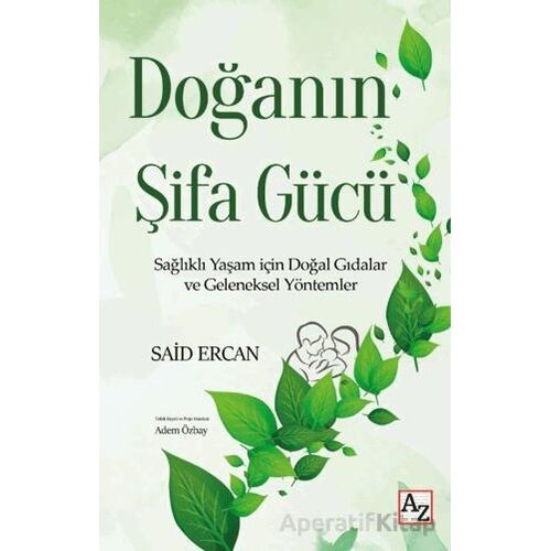 Doğanın Şifa Gücü - Said Ercan - Az Kitap