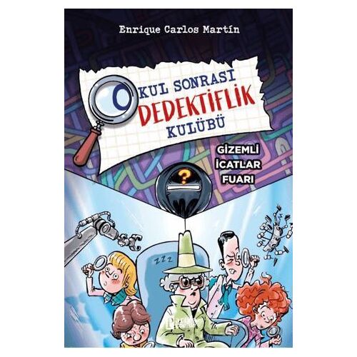 Okul Sonrası Dedektiflik Kulübü – Gizemli İcatlar Fuarı - Enrique Carlos Martin - Parola Çocuk