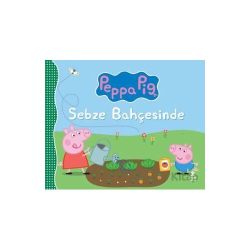 Sebze Bahçesinde - Peppa Pig - Doğan Çocuk