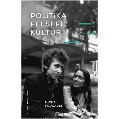 Politika, Felsefe, Kültür - Michel Foucault - Fol Kitap