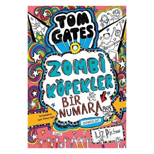 Tom Gates - Zombi Köpekler Bir Numara - Liz Pichon - Tudem Yayınları