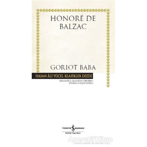 Goriot Baba (Ciltli) - Honore de Balzac - İş Bankası Kültür Yayınları