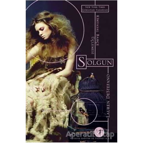 Kimyasal Bahçe Üçlemesi - Solgun - Lauren Destefano - Artemis Yayınları