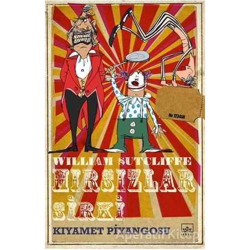 Hırsızlar Sirki: Kıyamet Piyangosu - William Sutcliffe - İthaki Yayınları