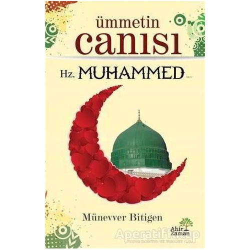 Ümmetin Canısı - Münevver Bitigen - Ahir Zaman