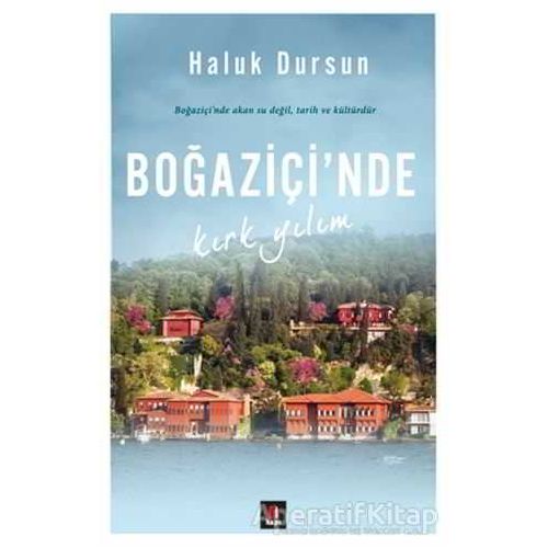 Boğaziçinde Kırk Yılım - Haluk Dursun - Kapı Yayınları