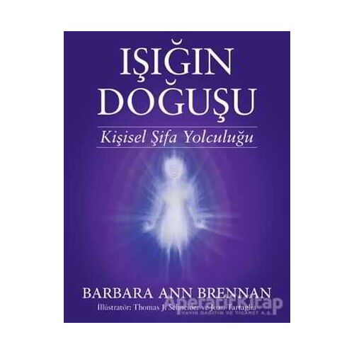 Işığın Doğuşu - Barbara Ann Brennan - Butik Yayınları