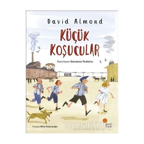 Küçük Koşucular - David Almond - Günışığı Kitaplığı