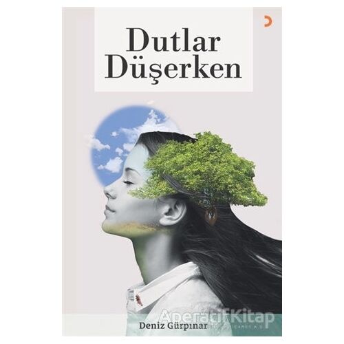 Dutlar Düşerken - Deniz Gürpınar - Cinius Yayınları