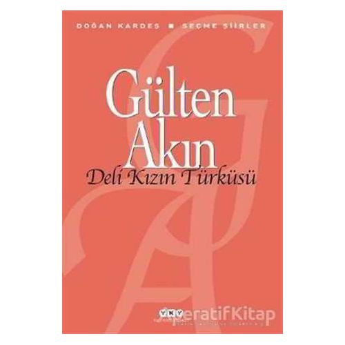 Deli Kızın Türküsü - Gülten Akın - Yapı Kredi Yayınları