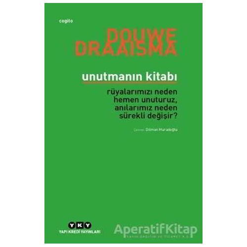 Unutmanın Kitabı - Douwe Draaisma - Yapı Kredi Yayınları