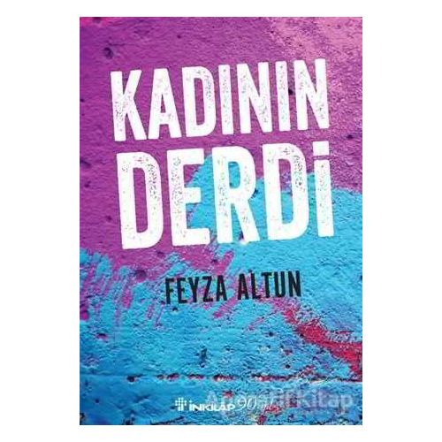 Kadının Derdi - Feyza Altun - İnkılap Kitabevi