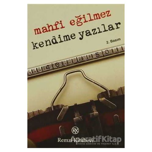 Kendime Yazılar - Mahfi Eğilmez - Remzi Kitabevi