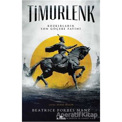 Timurlenk - Beatrice Forbes Manz - Kronik Kitap