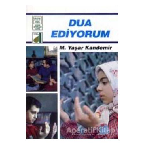 Dua Ediyorum - M. Yaşar Kandemir - Damla Yayınevi