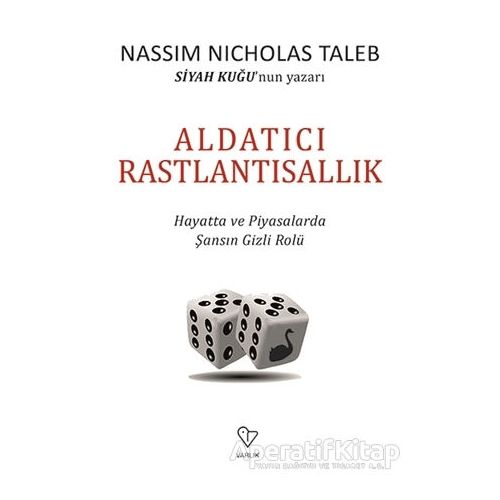 Aldatıcı Rastlantısallık - Nassim Nicholas Taleb - Varlık Yayınları