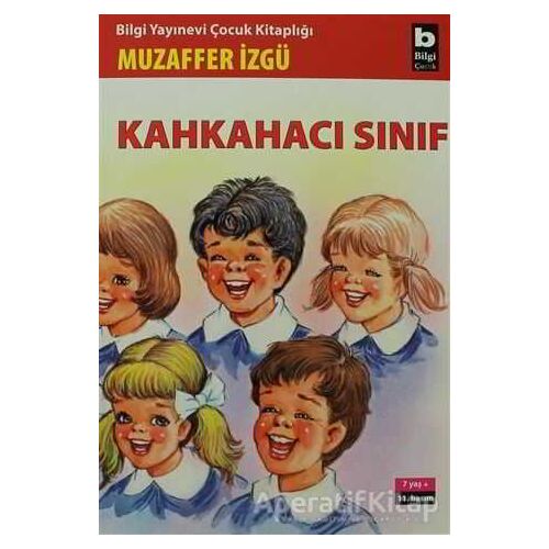 Kahkahacı Sınıf - Muzaffer İzgü - Bilgi Yayınevi