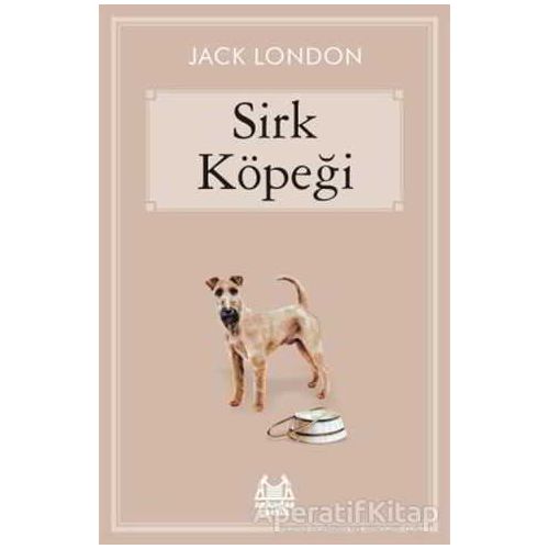 Sirk Köpeği - Jack London - Arkadaş Yayınları