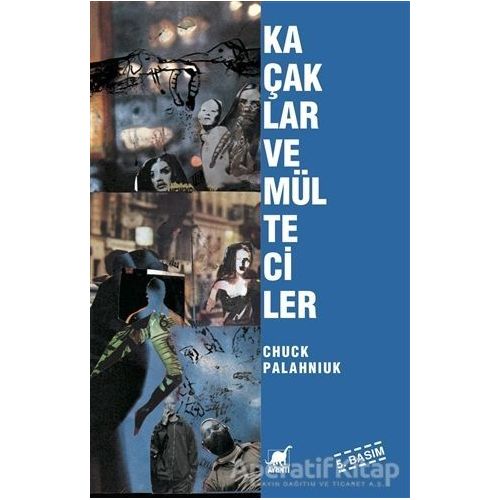 Kaçaklar ve Mülteciler - Chuck Palahniuk - Ayrıntı Yayınları