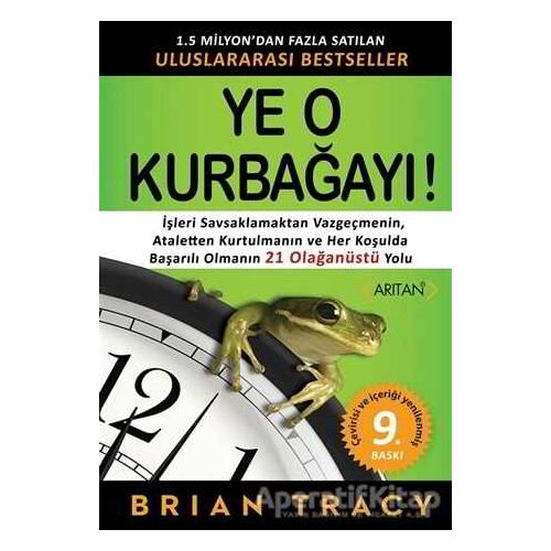 Ye O Kurbağayı! - Brian Tracy - Arıtan Yayınevi