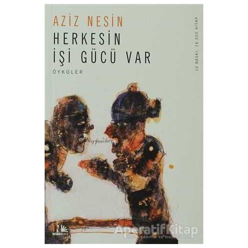 Herkesin İşi Gücü Var - Aziz Nesin - Nesin Yayınevi