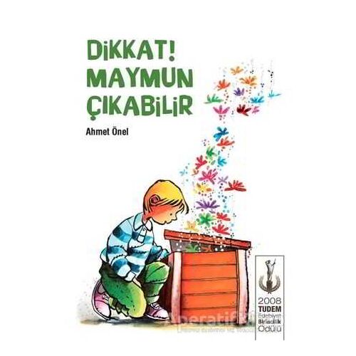 Dikkat! Maymun Çıkabilir - Ahmet Önel - Tudem Yayınları