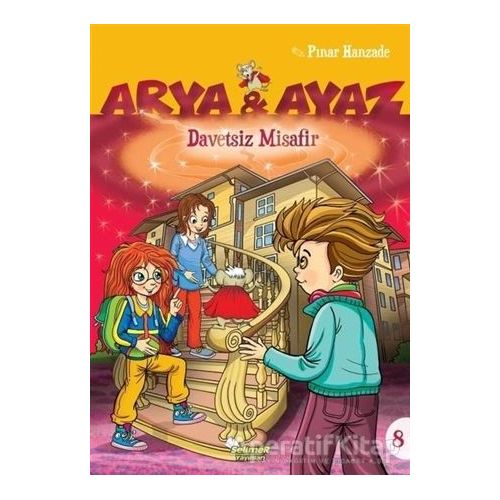 Davetsiz Misafir - Arya ve Ayaz 8 - Pınar Hanzade - Selimer Yayınları