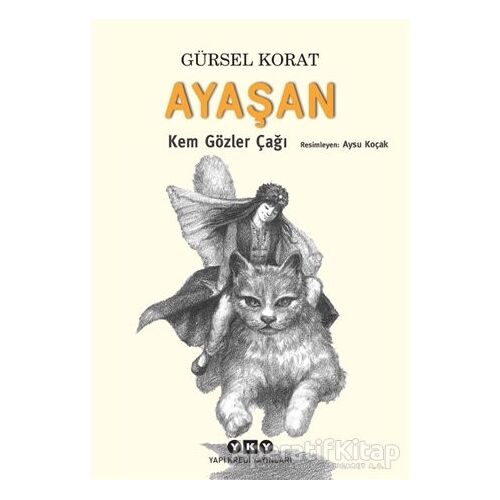 Ayaşan - Kem Gözler Çağı - Gürsel Korat - Yapı Kredi Yayınları