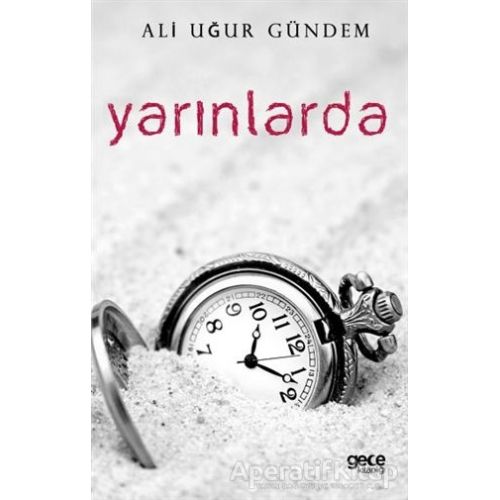 Yarınlarda - Ali Uğur Gündem - Gece Kitaplığı