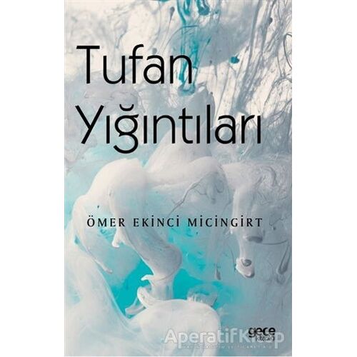 Tufan Yığıntıları - Ömer Ekinci Micingirt - Gece Kitaplığı