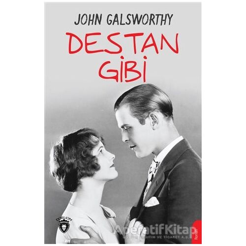 Destan Gibi - John Galsworthy - Dorlion Yayınları