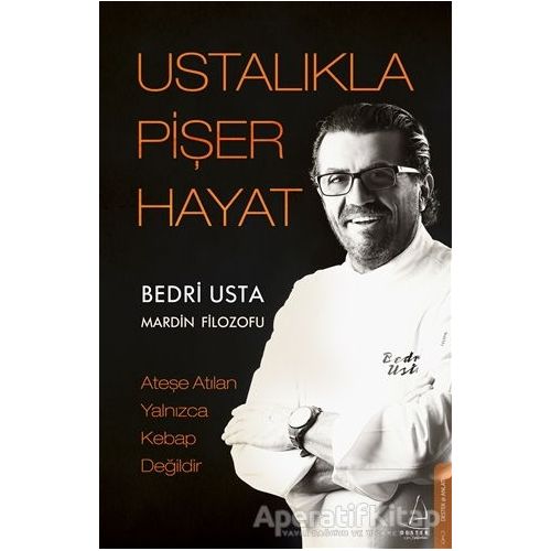 Ustalıkla Pişer Hayat - Bedri Usta - Destek Yayınları