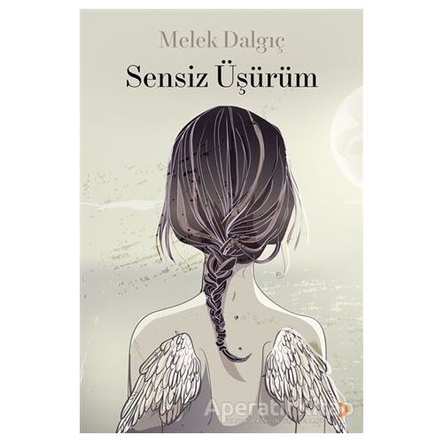 Sensiz Üşürüm - Melek Dalgıç - Cinius Yayınları