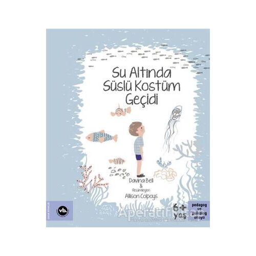 Su Altında Süslü Kostüm Geçidi - Davina Bell - Vakıfbank Kültür Yayınları