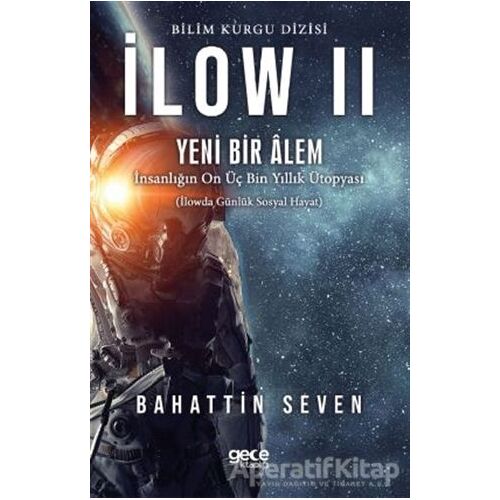 İlow 2 - Yeni Bir Alem - Bahattin Seven - Gece Kitaplığı