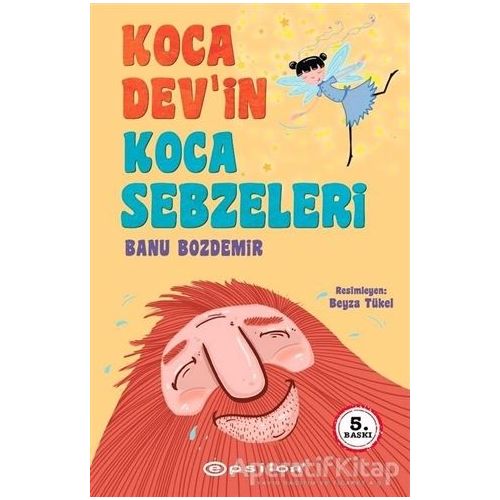 Koca Dev’in Koca Sebzeleri - Banu Bozdemir - Epsilon Yayınevi