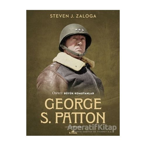 George S. Patton - Steven J. Zaloga - Kronik Kitap