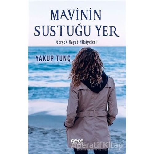 Mavinin Sustuğu Yer - Yakup Tunç - Gece Kitaplığı