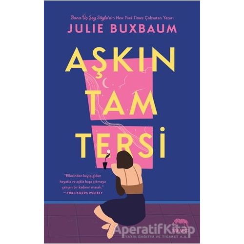 Aşkın Tam Tersi - Julie Buxbaum - Yabancı Yayınları